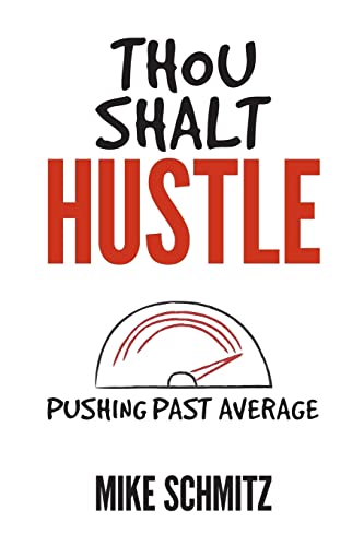 Thou Shalt Hustle: Pushing Past Average von CREATESPACE