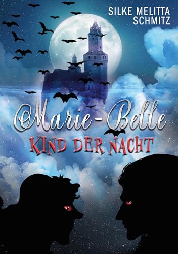 Marie-Belle: Kind der Nacht von BoD – Books on Demand