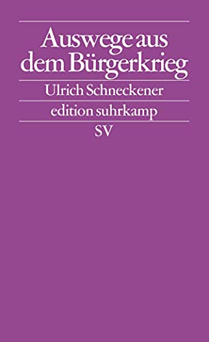 Auswege aus dem Bürgerkrieg. Modelle zur Regulierung ethno-nationalistischer Konflikte in Europa von Suhrkamp Verlag AG