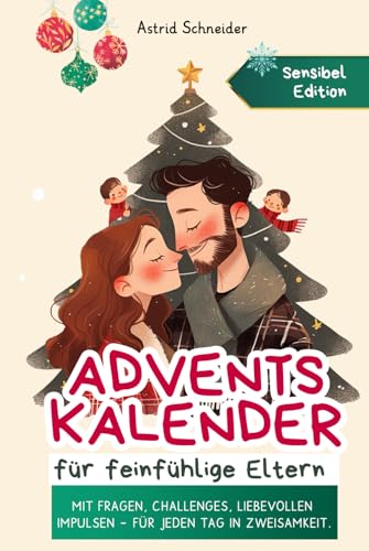 Adventskalender für feinfühlige Eltern: BUNT. Challenges, Fragen, Impulse, Affirmationen: Bindung stärken, wertschätzende Momente und wertvolle Zeit miteinander verbringen. von AS Verlag