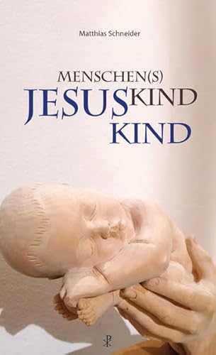 Menschen(s)kind - Jesuskind