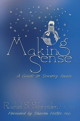 Making Sense: A Guide to Sensory Issues von Sensory Focus LLC