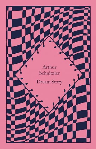 Dream Story: Arthur Schnitzler (Little Clothbound Classics) von Penguin Classics