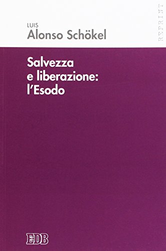 Salvezza e liberazione: l'Esodo (Reprint, Band 19)