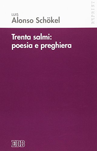 Trenta Salmi: poesia e preghiera (Reprint, Band 9) von edb