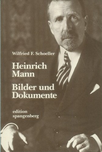Heinrich Mann. Bilder und Dokumente