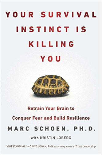 Your Survival Instinct Is Killing You: Retrain Your Brain to Conquer Fear and Build Resilience von Plume
