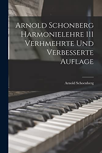 Arnold Schonberg Harmonielehre 111 Verhmehrte Und Verbesserte Auflage