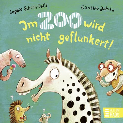 Im Zoo wird nicht geflunkert!: Eine lustige Mitmachpappe für Fans von "Hilf dem Löwen Zähne putzen" (Zoo-Reihe) von Baumhaus