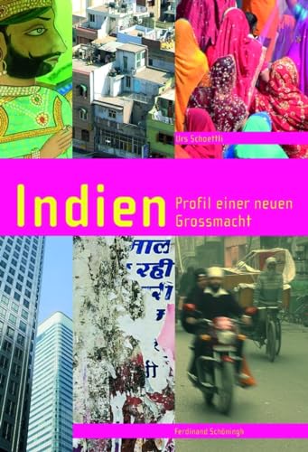 Indien: Profil einer neuen Großmacht