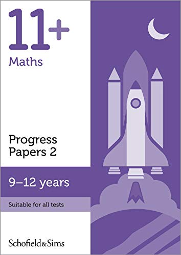 11+ Maths Progress Papers Book 2 for GL and CEM: KS2, Ages 9-12