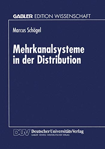 Mehrkanalsysteme in der Distribution (German Edition): Diss. von Deutscher Universitätsverlag