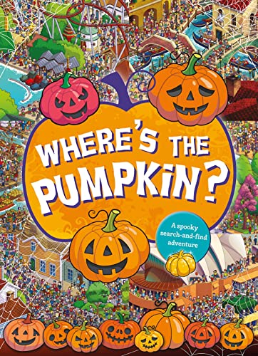 Where's the Pumpkin? A Spooky Search and Find von Scholastic