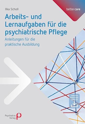 Arbeits- und Lernaufgaben für die psychiatrische Pflege: Anleitungen für die praktische Ausbildung