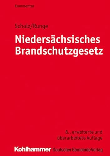 Niedersächsisches Brandschutzgesetz: Kommentar (Kommunale Schriften für Niedersachsen) von Kohlhammer