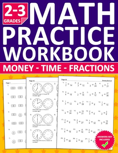 Money,Time & Fractions Math Workbook For Grades 2 and 3: Math Practice Workbook For Ages 7 To 9 With Telling Time,Counting Money, and Fractions ... For 2nd Grade to 3rd Grade With Answer Key von Independently published