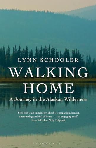 Walking Home: A Journey in the Alaskan Wilderness