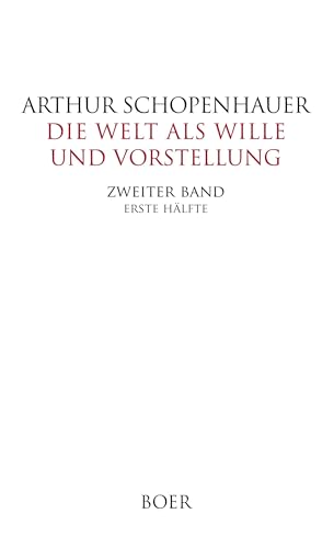 Die Welt als Wille und Vorstellung Band II,1 von Boer Verlag