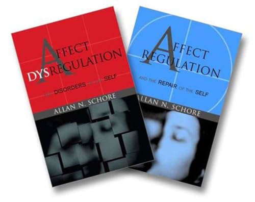 Affect Regulation and the Repair of the Self & Affect Dysregulation and Disorders of the Self Two-Book Set (Norton Series on Interpersonal Neurobiology, Band 0)