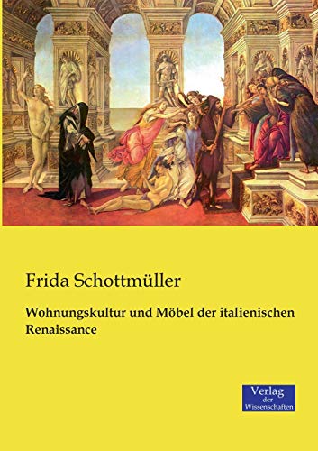 Wohnungskultur und Möbel der italienischen Renaissance von Vero Verlag