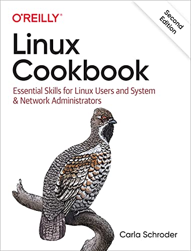 Linux Cookbook: Essential Skills for Linux Users and System & Network Administrators: Essential Skills for Linux Users and System and Network Administrators
