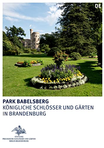 Park Babelsberg (Königliche Schlösser in Berlin, Potsdam und Brandenburg) von Deutscher Kunstverlag (DKV)