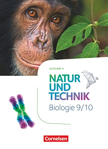 Natur und Technik - Biologie Neubearbeitung - Ausgabe A - 9./10. Schuljahr: Schulbuch von Cornelsen Verlag GmbH