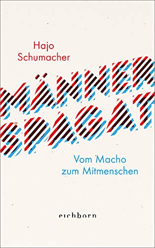 Männerspagat: Vom Macho zum Mitmenschen von Eichborn Verlag