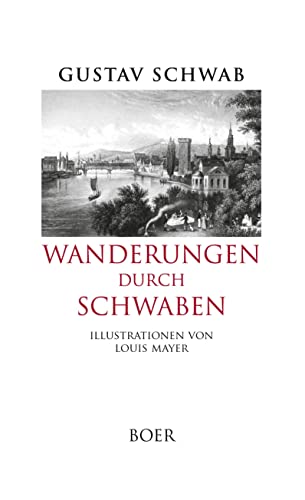 Wanderungen durch Schwaben: Mit Illustrationen von Louis Mayer