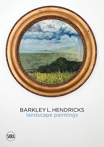 Hendricks, B: Barkley L. Hendricks: Landscape Paintings Vol.2 von Skira