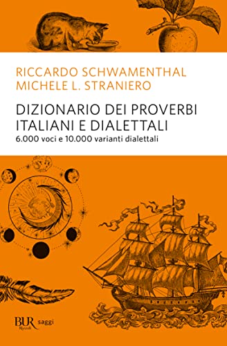 Dizionario dei proverbi italiani con alcune varianti dialettali (BUR Saggi) von Rizzoli - RCS Libri