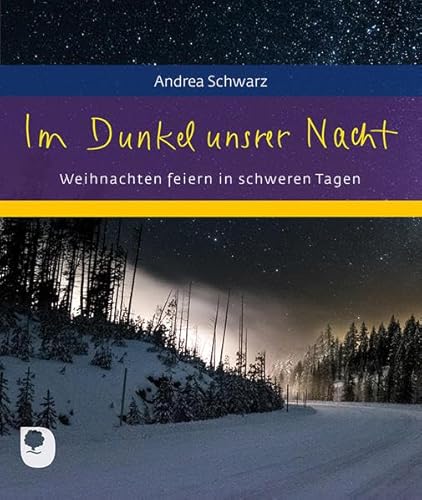 Im Dunkel unsrer Nacht: Weihnachten feiern in schweren Tagen (Eschbacher Geschenkheft)
