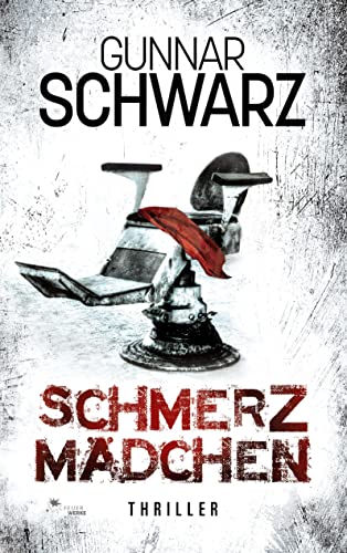 Schmerzmädchen (Thriller) von FeuerWerke Verlag