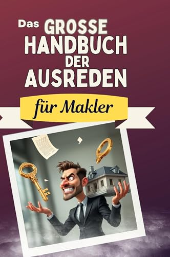 Das große Handbuch der Ausreden für Makler von FlipFlop