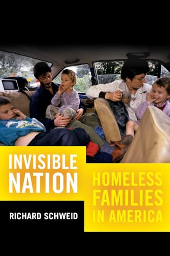 Invisible Nation: Homeless Families in America von University of California Press