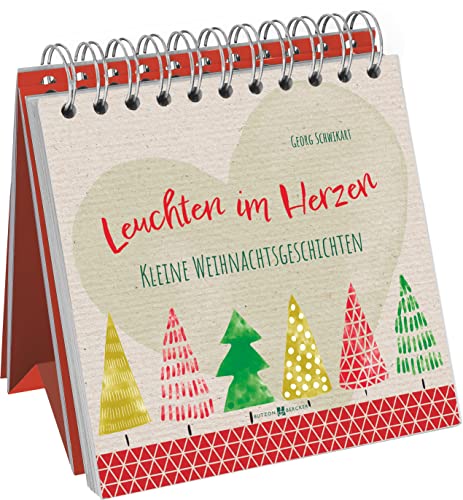 Leuchten im Herzen: Kleine Weihnachtsgeschichten von Butzon & Bercker