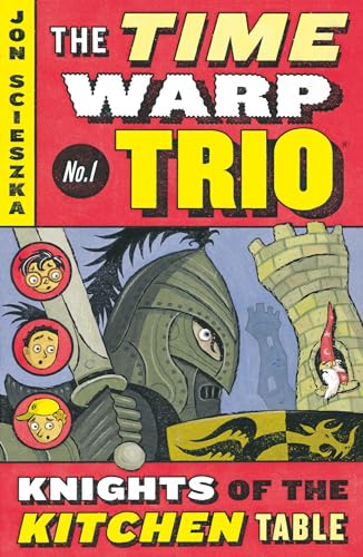 The Knights of the Kitchen Table #1 (Time Warp Trio, Band 1)