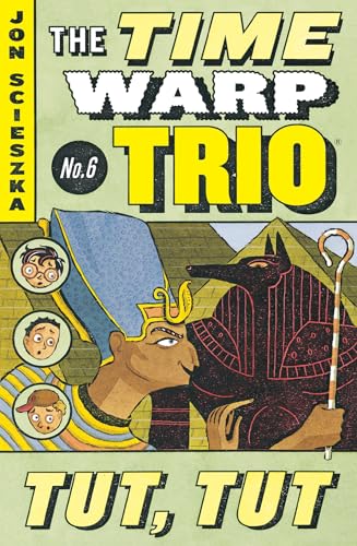 Tut, Tut #6 (Time Warp Trio, Band 6) von Puffin