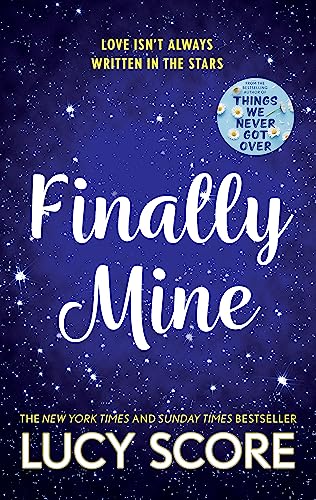 Finally Mine: the unmissable small town love story from the author of Things We Never Got Over (The Benevolence Series) von Hodder Paperbacks