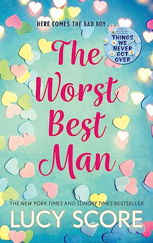 The Worst Best Man: a hilarious and spicy romantic comedy from the author of Things We Never got Over von Hodder Paperbacks