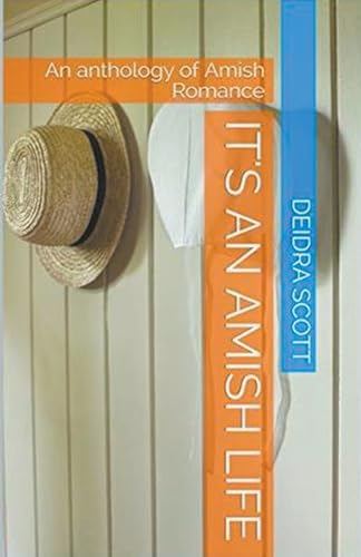 It's An Amish Life An Anthology of Amish Romance von Trellis Publishing