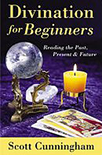 Divination for Beginners: Reading the Past, Present & Future (Llewellyn's for Beginners) von Llewellyn Publications
