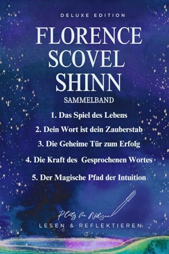 Florence Scovel Shinn Sammelband aller Fünf Werke: Lesen & Reflektieren, mit Platz für Notizen von Independently published