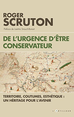 De l'urgence d'être conservateur: Territoire, coutumes, esthétique, un héritage pour l'avenir von ARTILLEUR