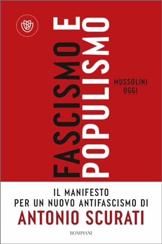 Fascismo e populismo: Mussolini oggi (Passaggi) von Bompiani