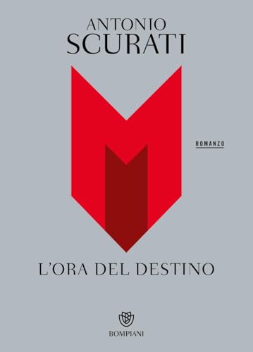 M. L'ora del destino (Narratori italiani) von Bompiani