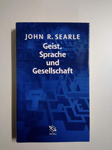 Geist, Sprache und Gesellschaft: Philosophie der wirklichen Welt