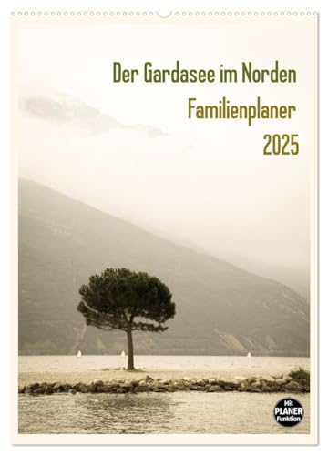 Der Gardasee im Norden - Familienplaner 2025 (Wandkalender 2025 DIN A2 hoch), CALVENDO Monatskalender von CALVENDO