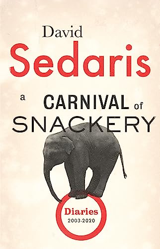 A Carnival of Snackery: Diaries: Volume Two (Diaries, 2) von LITTLE, BROWN
