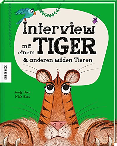 Interview mit einem Tiger: & anderen wilden Tieren von Knesebeck Von Dem GmbH